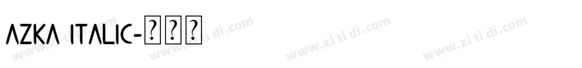 AZKA ITALIC字体转换